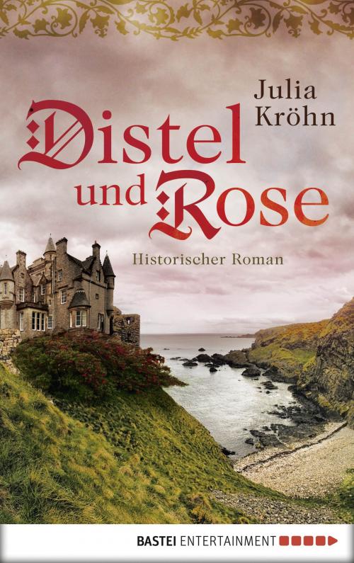 Cover of the book Distel und Rose by Julia Kröhn, Bastei Entertainment