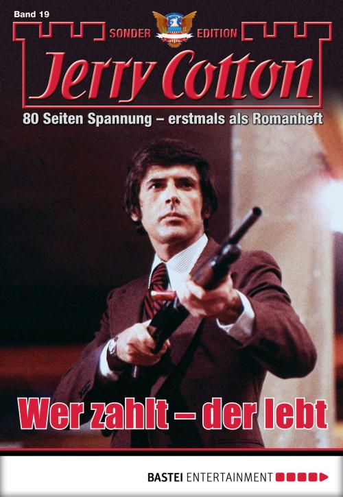 Cover of the book Jerry Cotton Sonder-Edition - Folge 19 by Jerry Cotton, Bastei Entertainment