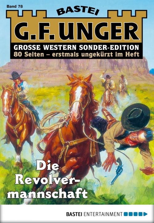 Cover of the book G. F. Unger Sonder-Edition 78 - Western by G. F. Unger, Bastei Entertainment