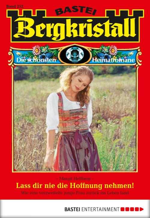 Cover of the book Bergkristall - Folge 252 by Margit Hellberg, Bastei Entertainment