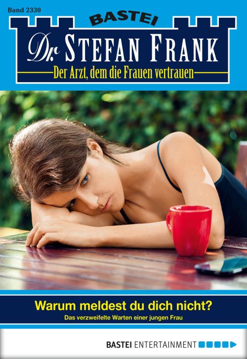 Cover of the book Dr. Stefan Frank - Folge 2330 by Stefan Frank, Bastei Entertainment