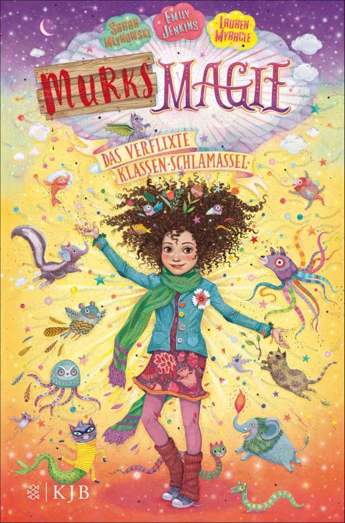 Cover of the book Murks-Magie – Das verflixte Klassen-Schlamassel by Sarah Mlynowski, Lauren Myracle, Emily Jenkins, FKJV: FISCHER Kinder- und Jugendbuch E-Books