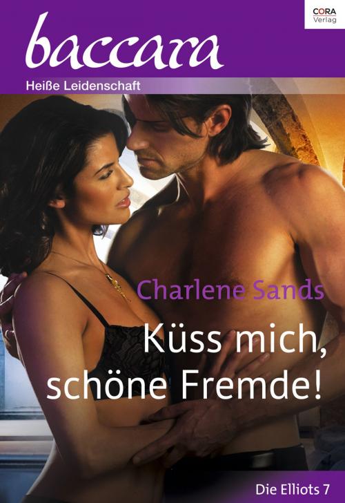 Cover of the book Küss mich, schöne Fremde! by Charlene Sands, CORA Verlag