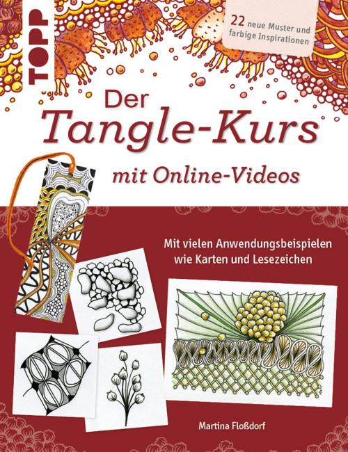 Cover of the book Der Tangle-Kurs mit Online-Videos by Martina Floßdorf, TOPP
