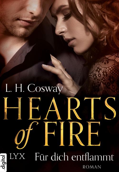 Cover of the book Hearts of Fire - Für dich entflammt by L. H. Cosway, LYX.digital