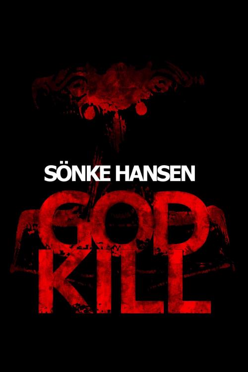 Cover of the book GODKILL by Sönke Hansen, neobooks
