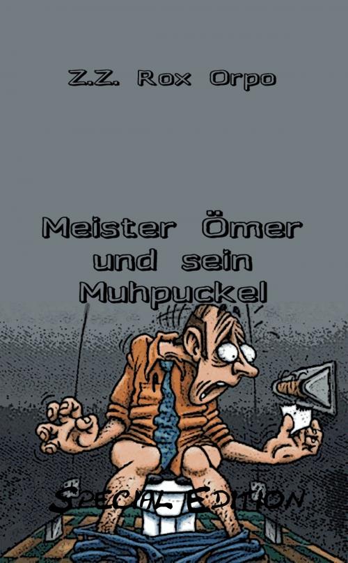 Cover of the book Meister Ömer und sein Muhpuckel Special Edition by Z.Z. Rox Orpo, Books on Demand