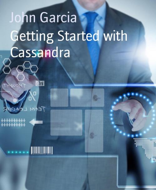 Cover of the book Getting Started with Cassandra by John Garcia, BookRix