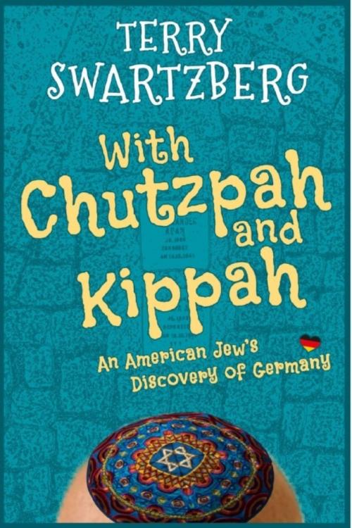 Cover of the book With chutzpah and kippah by Terry Swartzberg, BookRix