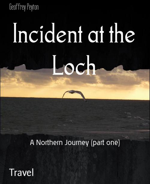 Cover of the book Incident at the Loch by Geoffrey Peyton, BookRix