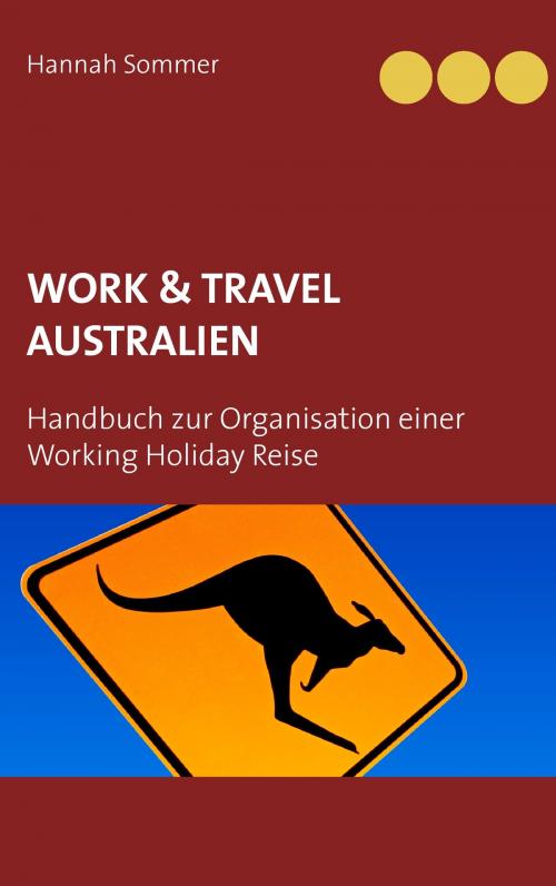 Cover of the book Work and Travel Australien by Hannah Sommer, Books on Demand