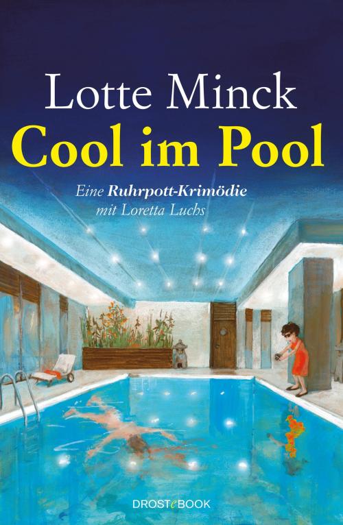 Cover of the book Cool im Pool by Lotte Minck, Droste Verlag
