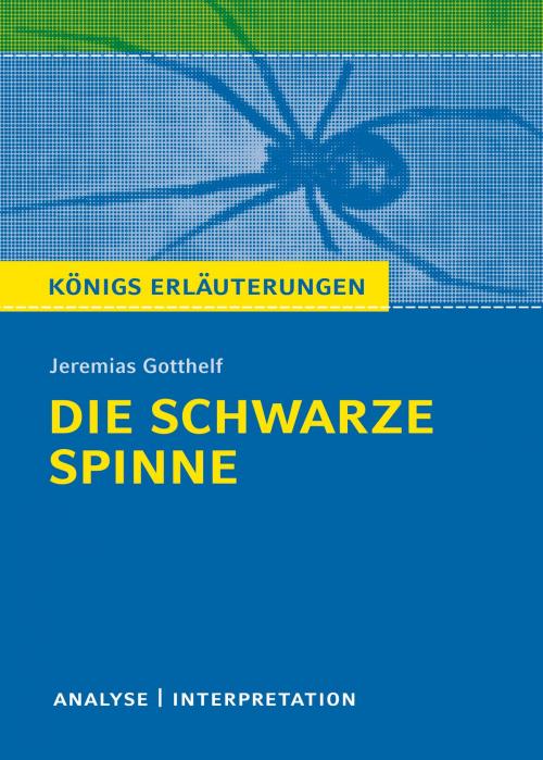 Cover of the book Die schwarze Spinne. Königs Erläuterungen. by Jeremias Gotthelf, Bange, C., Verlag GmbH