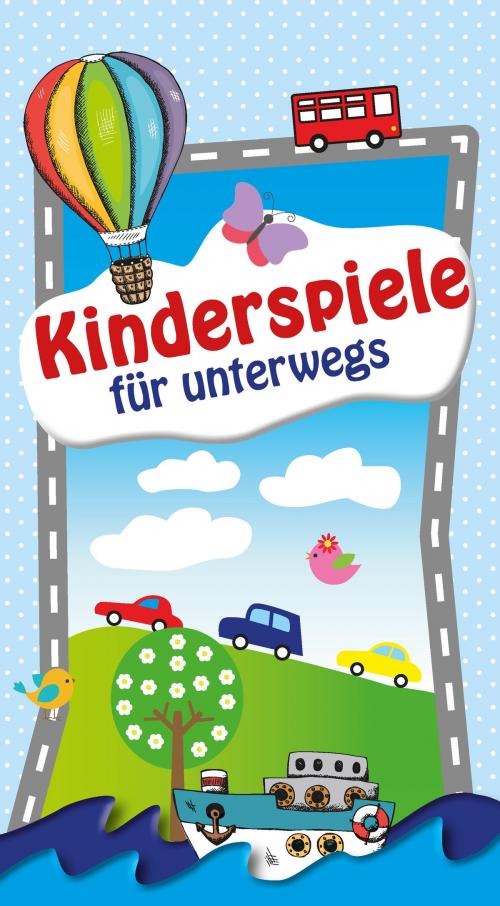 Cover of the book Kinderspiele für unterwegs by Sandra Noa, Komet Verlag