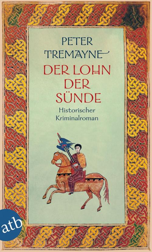 Cover of the book Der Lohn der Sünde by Peter Tremayne, Aufbau Digital