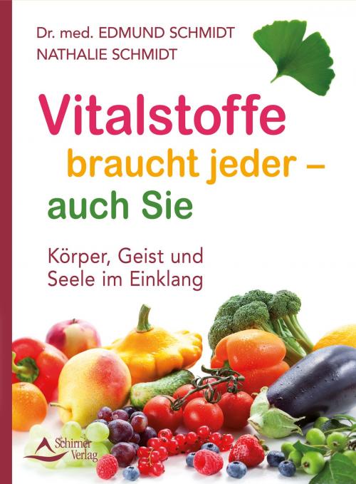 Cover of the book Vitalstoffe braucht jeder - auch Sie by Edmund/Schmidt, Nathalie Schmidt, Schirner Verlag