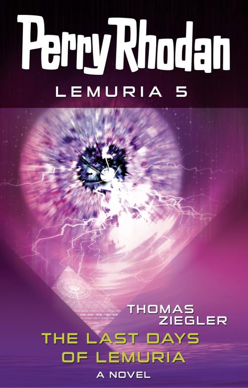 Cover of the book Perry Rhodan Lemuria 5: The Last Days of Lemuria by Thomas Ziegler, Perry Rhodan digital