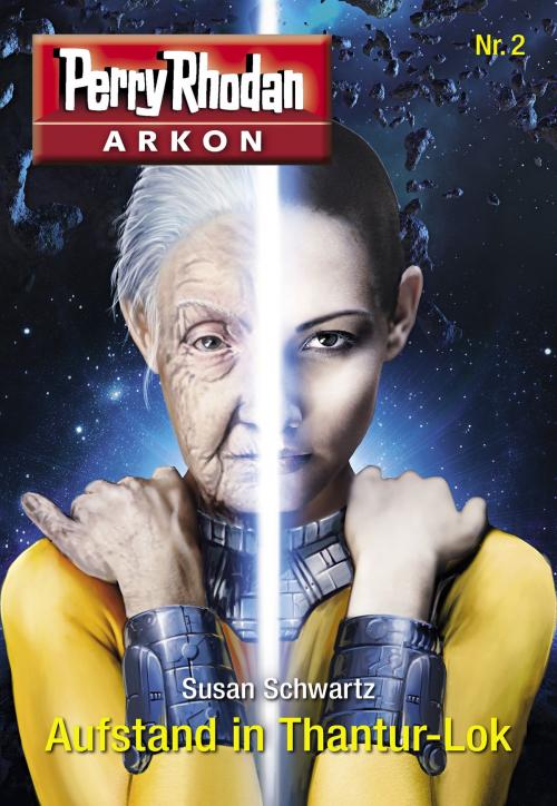 Cover of the book Arkon 2: Aufstand in Thantur-Lok by Susan Schwartz, Perry Rhodan digital