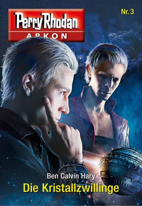 Cover of the book Arkon 3: Die Kristallzwillinge by Ben Calvin Hary, Perry Rhodan digital