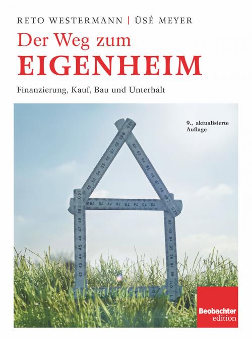 Cover of the book Der Weg zum Eigenheim by Westermann Reto, Üsé Meyer, Beobachter-Edition