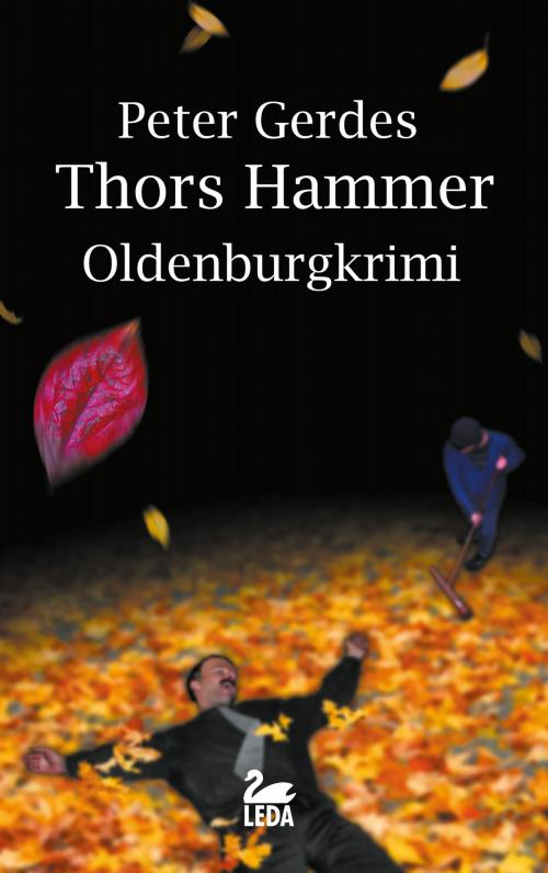 Cover of the book Thors Hammer: Oldenburgkrimi by Peter Gerdes, Leda Verlag