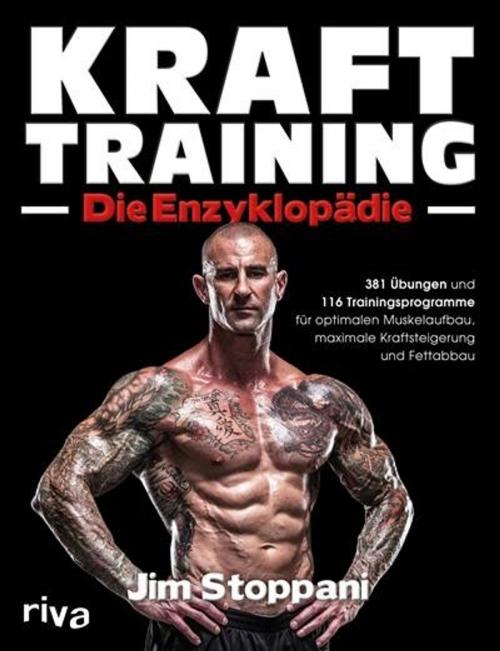 Cover of the book Krafttraining - Die Enzyklopädie by Jim Stoppani, riva Verlag