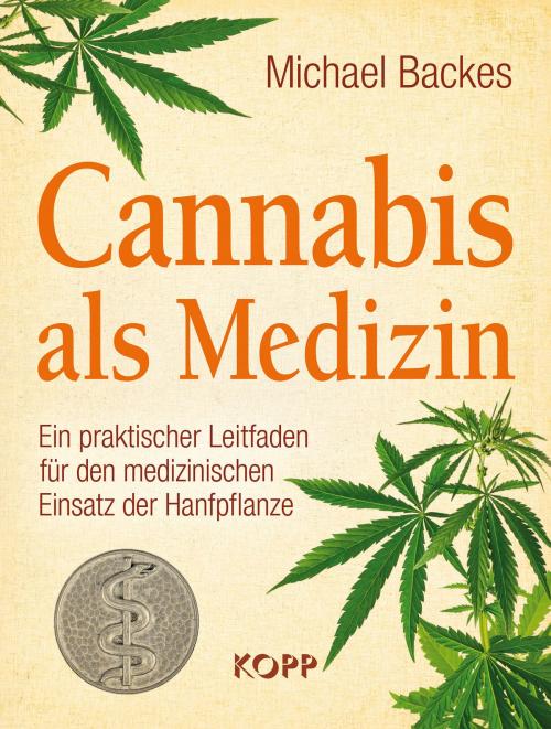 Cover of the book Cannabis als Medizin by Michael Backes, Kopp Verlag
