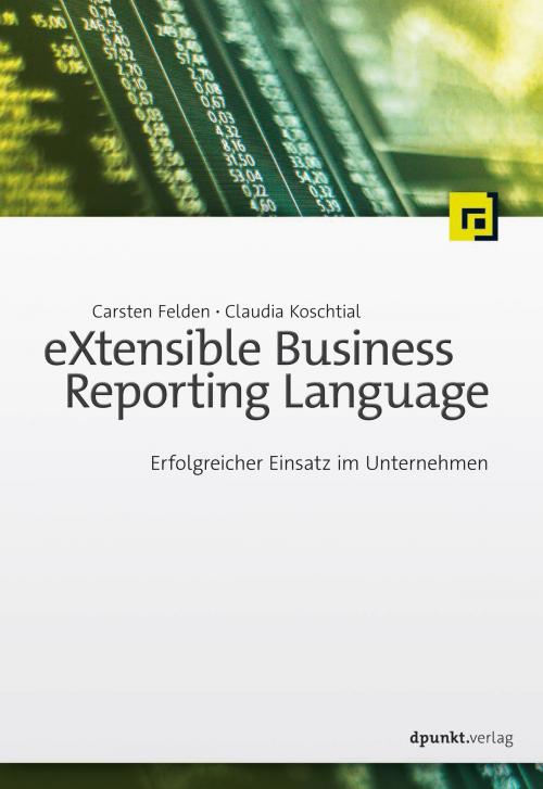 Cover of the book eXtensible Business Reporting Language by Carsten Felden, Claudia Koschtial, dpunkt.verlag