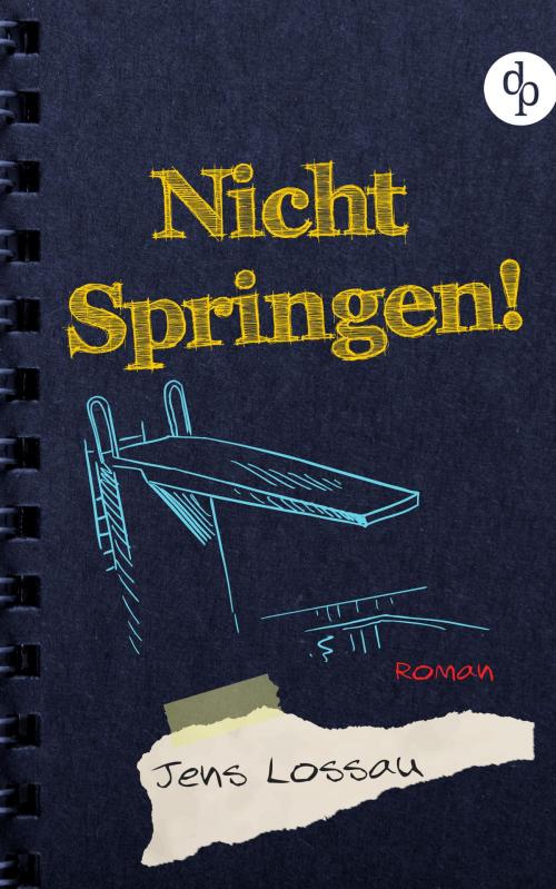 Cover of the book Nicht springen! by Jens Lossau, digital publishers