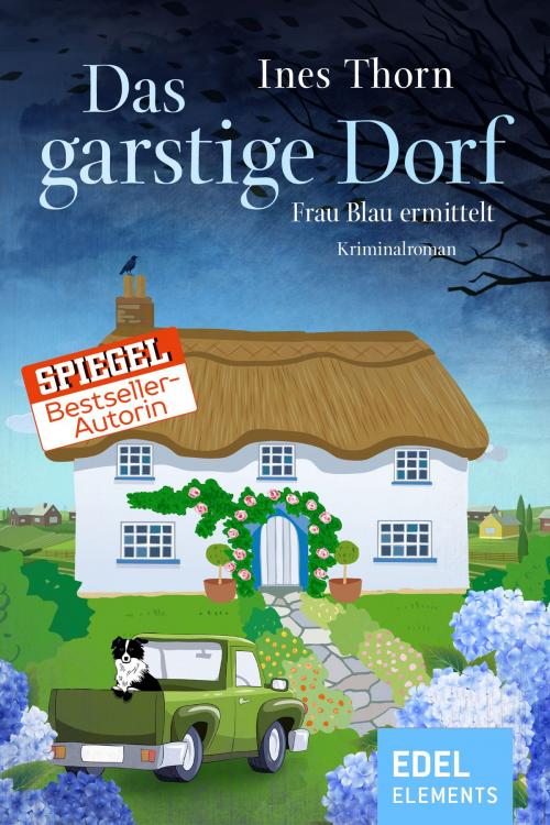Cover of the book Das garstige Dorf by Ines Thorn, Edel Elements