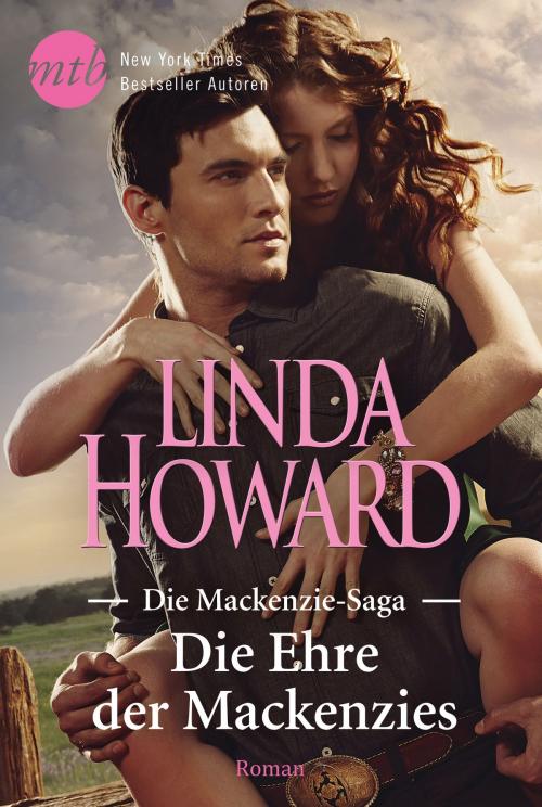 Cover of the book Die Ehre der Mackenzies by Linda Howard, MIRA Taschenbuch