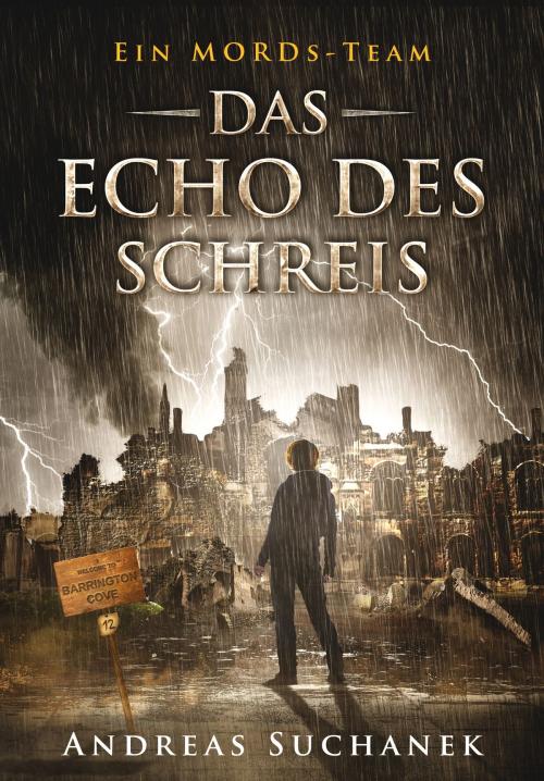 Cover of the book Ein MORDs-Team - Band 12: Das Echo des Schreis (All-Age Krimi) by Andreas Suchanek, Greenlight Press