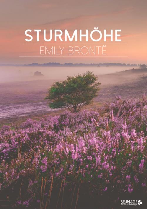Cover of the book Sturmhöhe by Emily Brontë, Re-Image Publishing