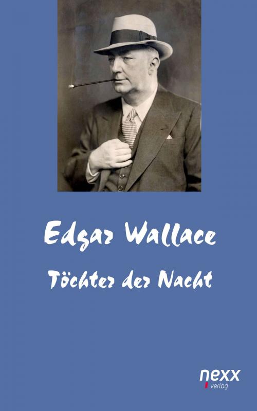 Cover of the book Töchter der Nacht by Edgar Wallace, Nexx