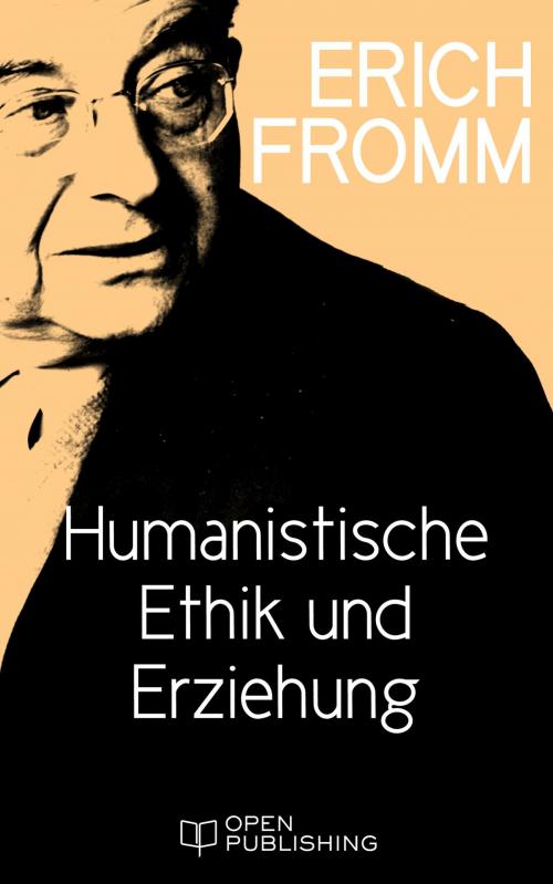 Cover of the book Humanistische Ethik und Erziehung by Erich Fromm, Edition Erich Fromm