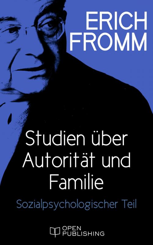 Cover of the book Studien über Autorität und Familie. Sozialpsychologischer Teil by Erich Fromm, Edition Erich Fromm