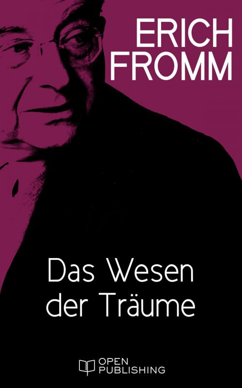 Cover of the book Das Wesen der Träume by Erich Fromm, Edition Erich Fromm