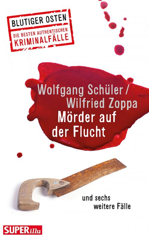 Cover of the book Mörder auf der Flucht by Wolfgang Schüler, Wilfried Zoppa, Bild und Heimat