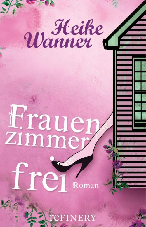 Cover of the book Frauenzimmer frei by Heike Wanner, Refinery
