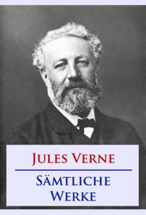 Cover of the book Jules Verne - Sämtliche Werke by Jules Verne, Ideenbrücke Verlag
