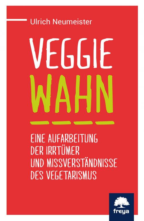 Cover of the book Veggiewahn by Ulrich Neumeister, Freya