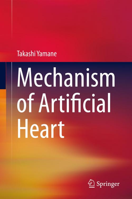 Cover of the book Mechanism of Artificial Heart by Takashi Yamane, Springer Japan