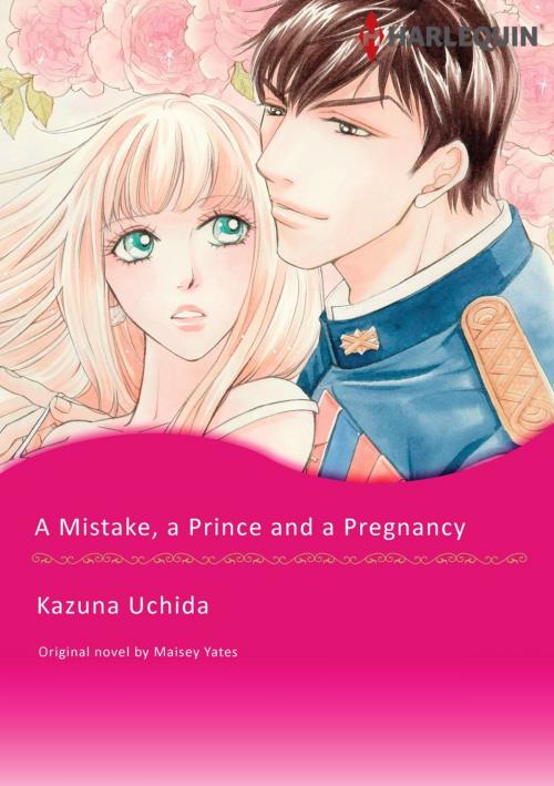 Cover of the book A MISTAKE, A PRINCE AND A PREGNANCY by Maisey Yates, Harlequin / SB Creative Corp.