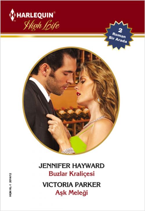 Cover of the book Buzlar Kraliçesi - Aşk Meleği by Jennifer Hayward, Victoria Parker, Harlequin Türkiye