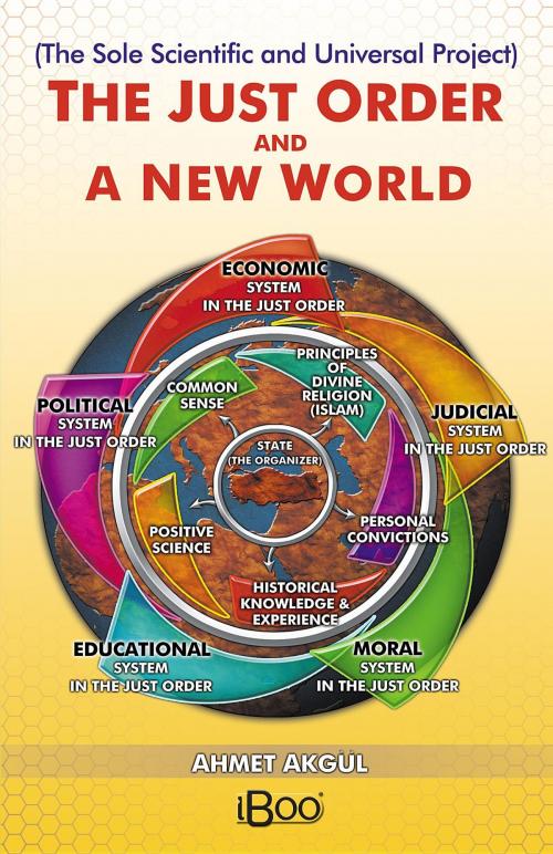 Cover of the book THE JUST ORDER AND A NEW WORLD by Ahmet Akgul, Fatih Oncu
