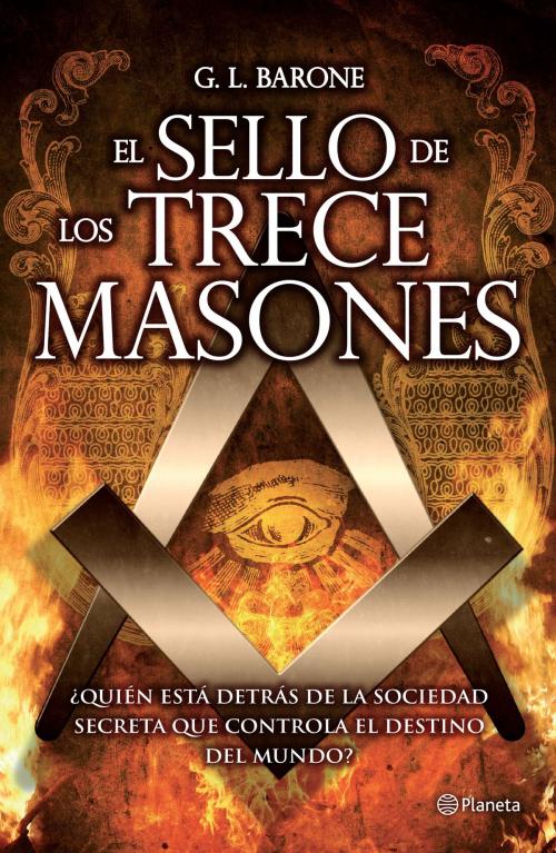 Cover of the book El sello de los trece masones by G. L. Barone, Grupo Planeta - México