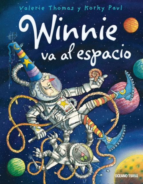 Cover of the book Winnie va al espacio by Korky Paul, Valerie Thomas, Océano Travesía