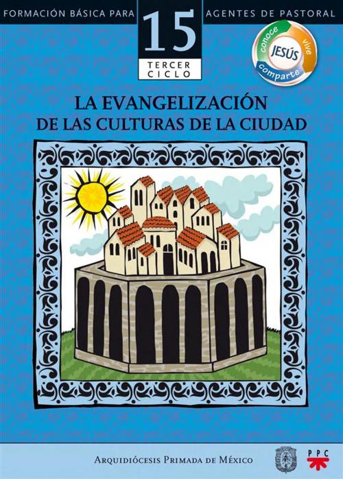 Cover of the book Manual 14. El hombre y la mujer, misterio de Dios by Arquidiócesis de México, PPC Editorial - Arquidiócesis de México