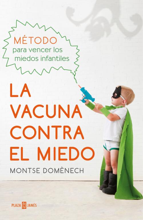 Cover of the book La vacuna contra el miedo by Montse Domènech, Penguin Random House Grupo Editorial España