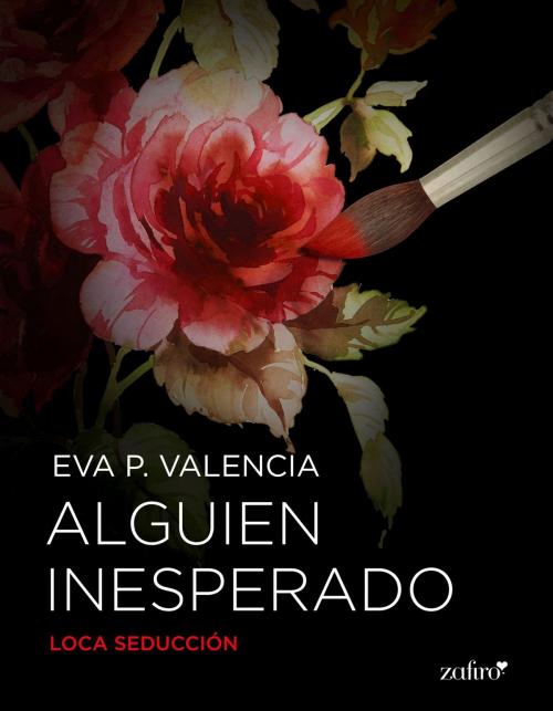 Cover of the book Alguien inesperado by Eva P. Valencia, Grupo Planeta